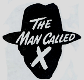 The Man Called X [1956– ]